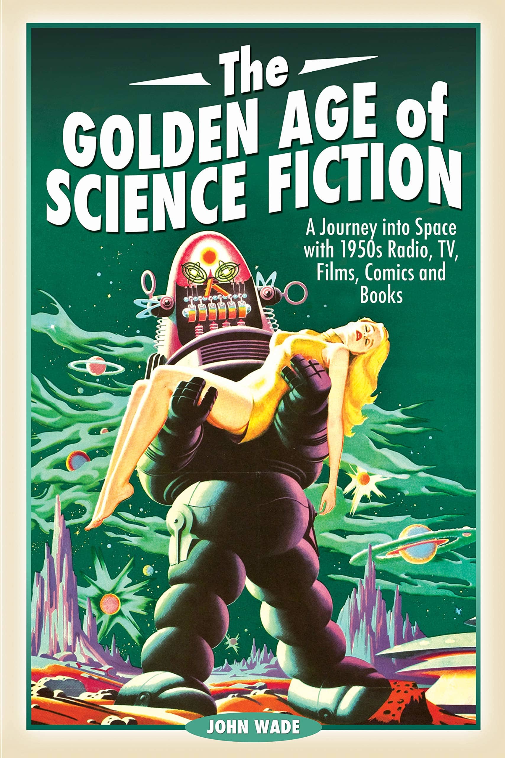 Future Treasures: The Golden Age of Science Fiction: A Journey into