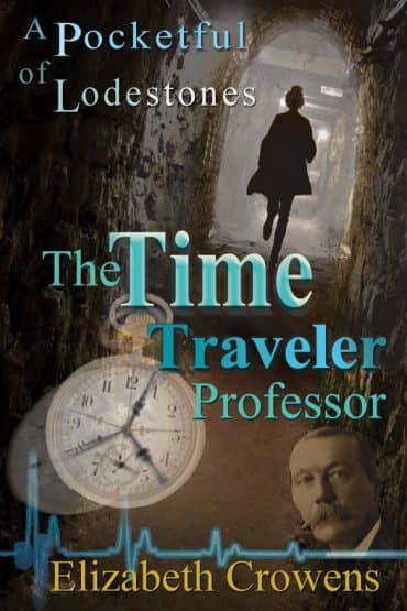 A Pocketful of Lodestones, Book Two of The Time Traveler Professor by ...