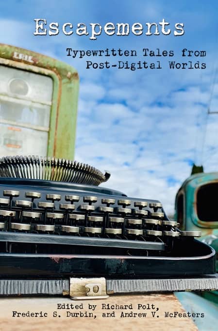 Escapements Typewritten Tales from Post-Digital Worlds-small