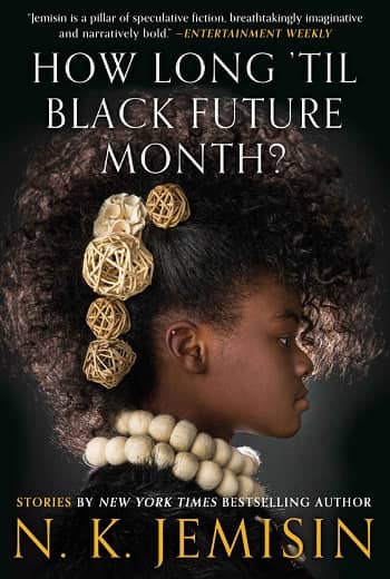 How Long ’til Black Future Month N.K. Jemisin-small