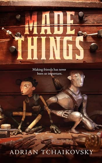 Made Things Adrian Tchaikovsky-small