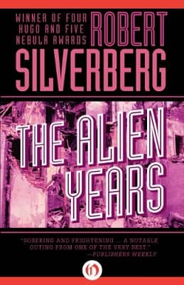 Silverberg The Alien Years-small