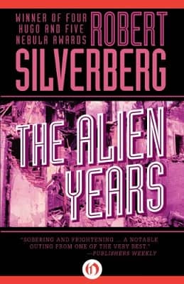 Silverberg The Alien Years-small