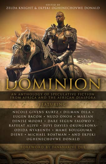 Dominion An Anthology of Speculative Fiction from Africa and the African Diaspora-small