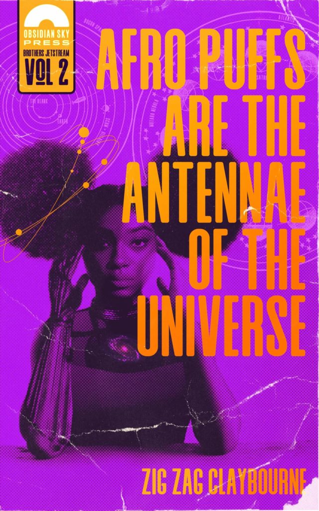 Zig Zag Claybourne's Afro Puffs are the Antennae of the Universe
