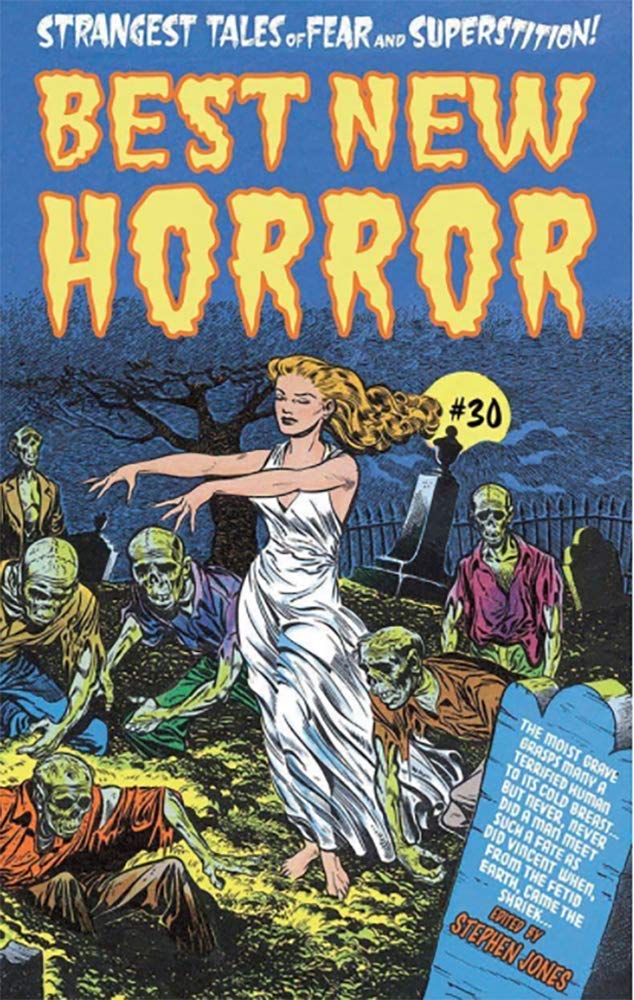 New Treasures Best New Horror 30, edited by Stephen Jones Black Gate